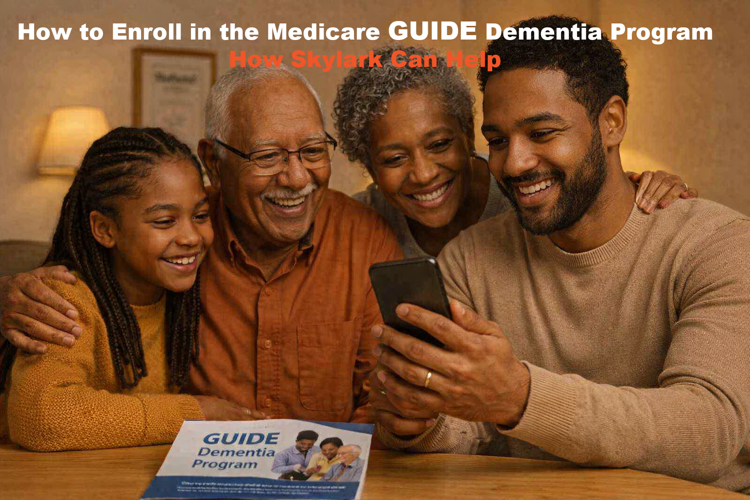 How to Enroll in the Medicare GUIDE Dementia Program How Skylark Can Help